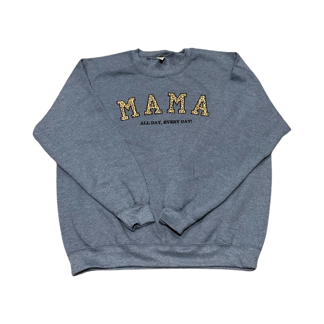 Filled MAMA All Day, Everyday Sweatshirt