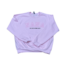 Load image into Gallery viewer, NANA All Day Everyday Sweatshirt
