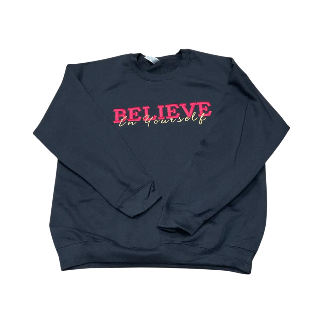 Believe In Yourself Sweatshirt