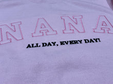 Load image into Gallery viewer, NANA All Day Everyday Sweatshirt
